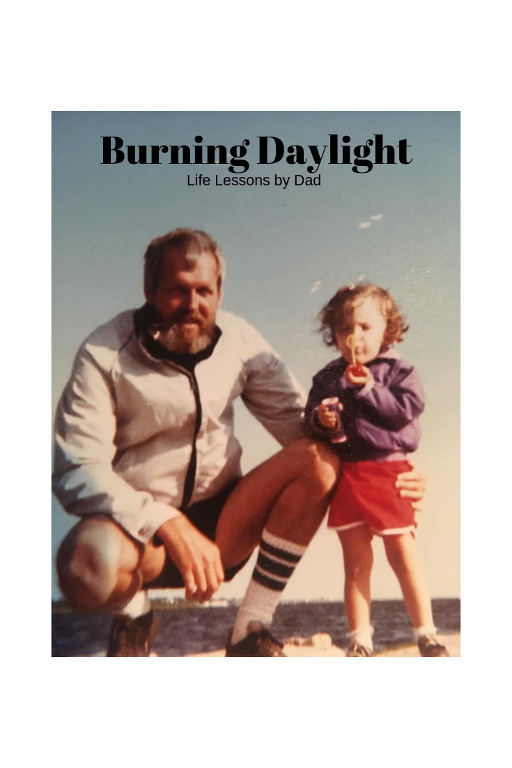 Read more about the article Burning Daylight, Life lessons by dad